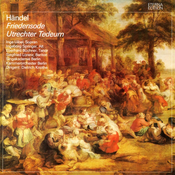 Handel: Ode for the Birthday of Queen Anne & Te Deum, "Utrecht" (Sung In German)