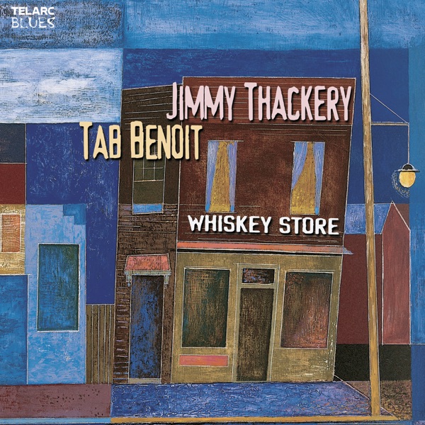 Whiskey Store - Jimmy Thackery & Tab Benoit