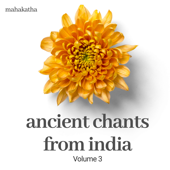 Ancient Chants from India - Volume 3 - Mahakatha