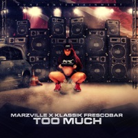 Too Much - Single - Marzville & Klassik Frescobar