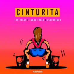 Cinturita (feat. Landa Freak & Eshconinco) - Single - Los Rakas Cinturita (feat. Landa Freak & Eshconinco) - Single - Los Rakas