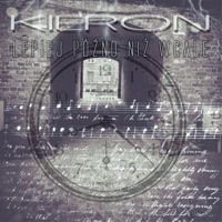 Lepiej Późno Niż Wcale - Kieron
