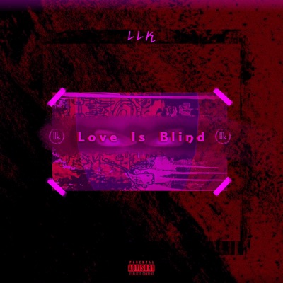 Love Is Blind - Single
