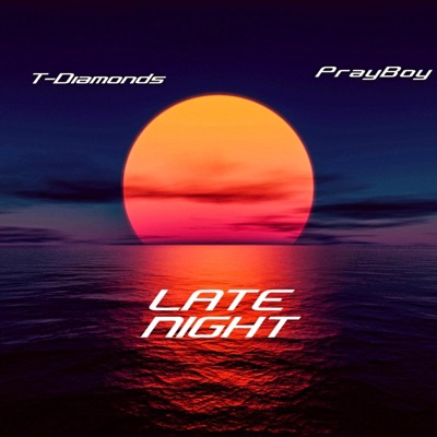 Late Night (feat. Prayboy) - Single