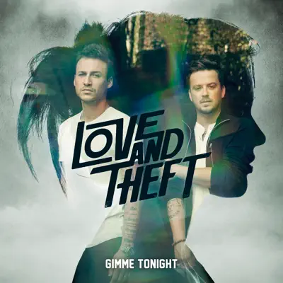 Gimme Tonight - Single - Love and Theft