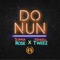 Do Nun (feat. Fenkell Tweez) - Sunna Rose lyrics