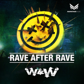 Rave After Rave - W&W