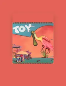 Ascolta Toy, guarda video musicali, leggi la biografia, vedi le date del tour & altro!