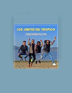 收听 Los Jinetes del Trópico、观看音乐视频、阅读小传、查看巡演日期等 ！