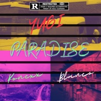 Paradise (feat. Yugi & Blanco) - Single - Konexx