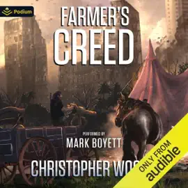 Farmer's Creed: The Fallen World, Book 5 (Unabridged)