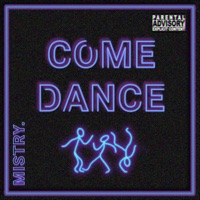 Come Dance - Single - MISTRY.