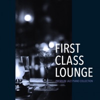 First Class Lounge - Premium Jazz Piano Collection - Cafe lounge Jazz Ensemble