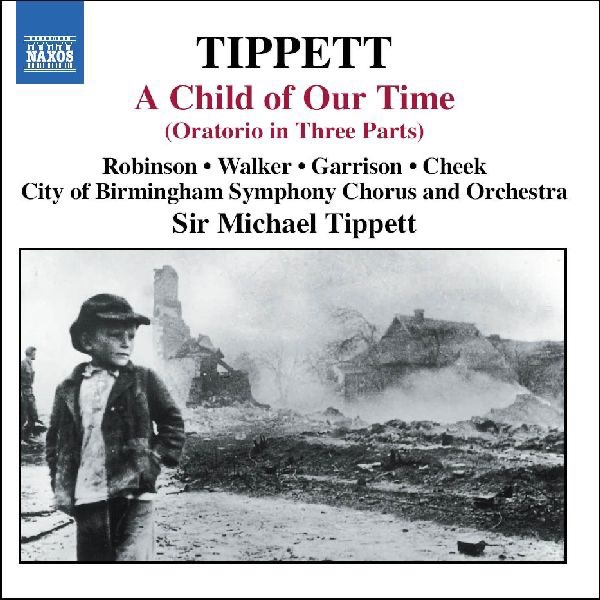 Tippett: A Child of Our Time