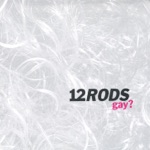 12 Rods - Gaymo