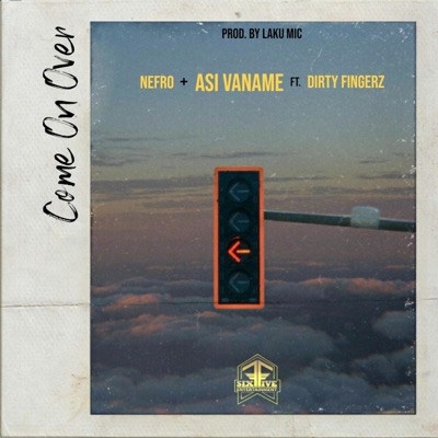 Come on Over (feat. Asi Vaname & Six7Five) - Single