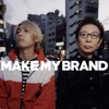 MAKE MY BRAND - Single