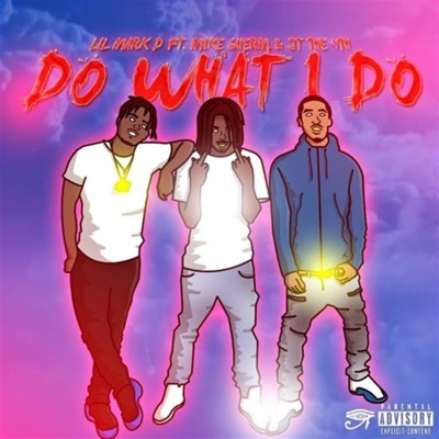 Do What I Do (feat. Mike Sherm & JT the 4th) - Single