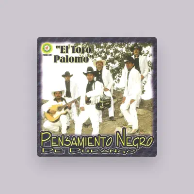 Listen to Pensamiento Negro De Durango, watch music videos, read bio, see tour dates & more!