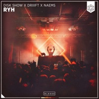 Ryh - Single - Disk Show, DRIIIFT & Naems