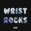 Wrist Rocks - Single