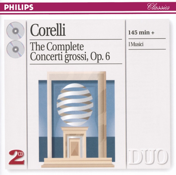 Corelli: The Complete Concerti Grossi, Op. 6