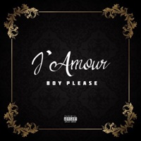 Boy Please - Single - J'amour