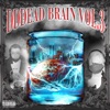 Dddead Brain, Vol. 3