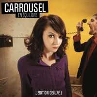 En équilibre (Edition deluxe) - Carrousel