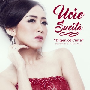 Chord Gitar Digenjot Cinta - Ucie Sucita