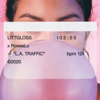 L.A. Traffic - Single - LittGloss & RoseeLu