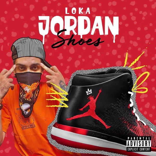 Jordan Shoes - Single - Album by Loka, XTACY ON THE BEAT, AAKASH & Meme  Machine - Apple Music