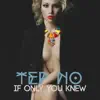 Tep No - If Only You Knew
