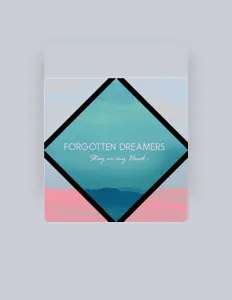 Dengarkan Forgotten Dreamers, tonton video musik, baca bio, lihat tanggal tur & lainnya!