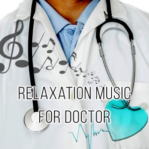 Relaxation Music for Doctor – Surgery, Mindfulness Meditation Sounds, Harmony Music, Concentration, Anti Stress, Rest by Natural Sound