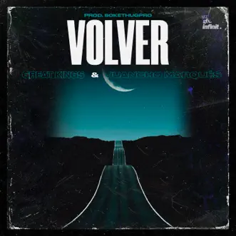 Volver by Great Kings & Juancho Marqués song reviws