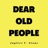 Dear Old People