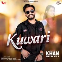 Kuwari - Single - Khan Mallan Wala