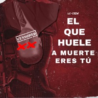 El que huele a muerte eres tú - Single - LC-Crew