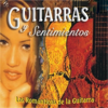 Guitarras Y Sentimientos - Los Romanticos De La Guitarra