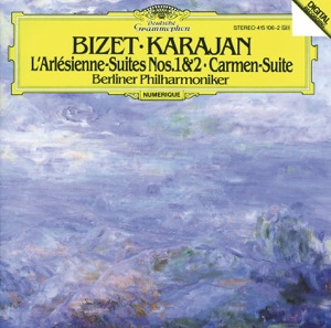 Bizet: L'Arlésienne Suites Nos.1 & 2, Carmen Suite