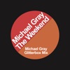 The Weekend (Michael Gray Glitterbox Mix) cover art