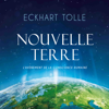 Nouvelle Terre : L'avènement de la nouvelle conscience - Eckhart Tolle