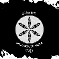 Bruxaria de Viela (Part 1) - Sé da rua