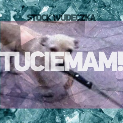 Stock Wudeczka - Tu Cie Mam!