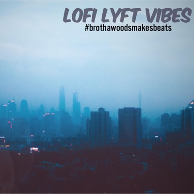 LoFi Lyft Vibes