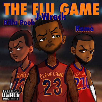 The Flu Game (feat. Killa Pooh & KAMÉ) - Single