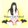 Love Is ... - Poison Girl Friend