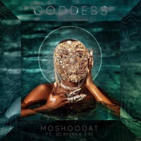 Goddess (feat. Olayinka Ehi) - Single - Moshoodat