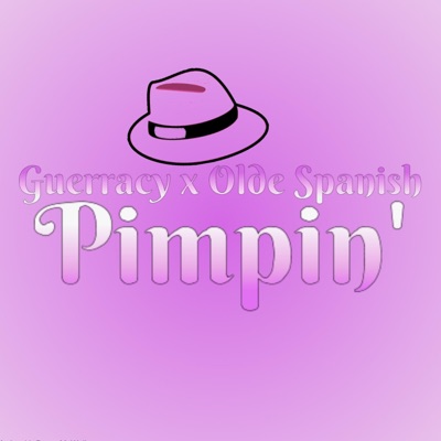 Pimpin' (feat. Olde Spanish) - Single
